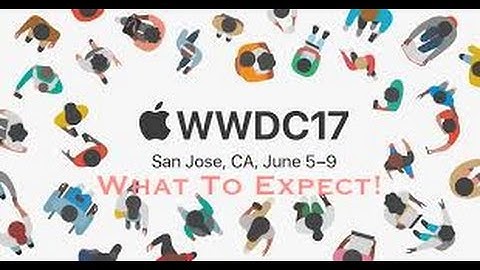 WWDC 2017: What To Expect!