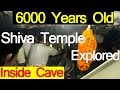 Documentary: 6000 Years Old Ancient Shiva Temple Explored Inside Cave