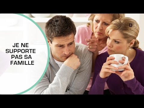 Vidéo: La Famille Ne Supporte Pas, Que Dois-je Faire ?