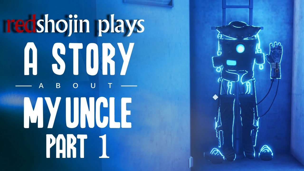 redshojin plays: A Story About My Uncle