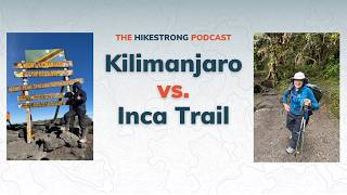 Inca Trail vs. Kilimanjaro: Training, Terrain, and What to Expect