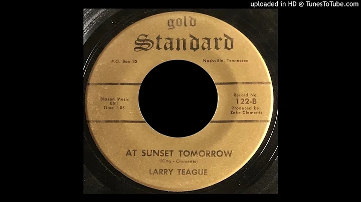 Larry Teague - At Sunset Tomorrow - Gold Standard ...