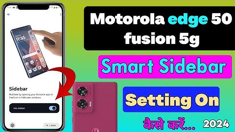 Motorola Edge 50 Fusion 5g me smart sidebar kaise enable kare/how to enable smart sidebar Moto phone