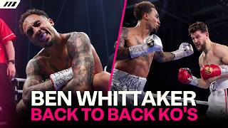 Ben Whittaker - Back-To-Back Knockouts! | Matchroom Boxing