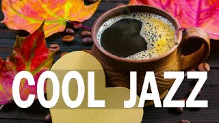 Cool Jazz - Jazz November Optimism &amp; Bossa Nova Sweet Autumn to study, work and relax