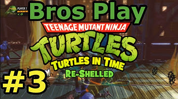 Bros Play: TMNT: Turtles In Time Re-Shelled #3: Against Shredder! Ending/Finale