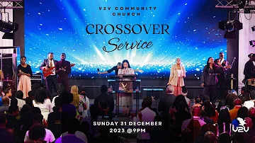 V2V New Year's Eve 2023 Cross Over Service