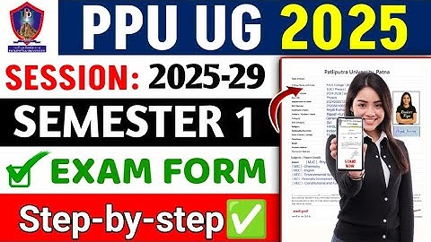 PPU UG SEM 1 Exam Form 2025-29 Kaise Bhare🙋|| Patliputra University ug sem 1 Exam Form 2025
