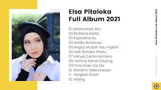 Elsa Pitaloka Full Album 2021 - SEHARUSNYA AKU