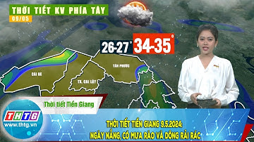 Thời tiết TIền Giang 9.5.2024: ngày nắng, có mưa rào và dông rải rác