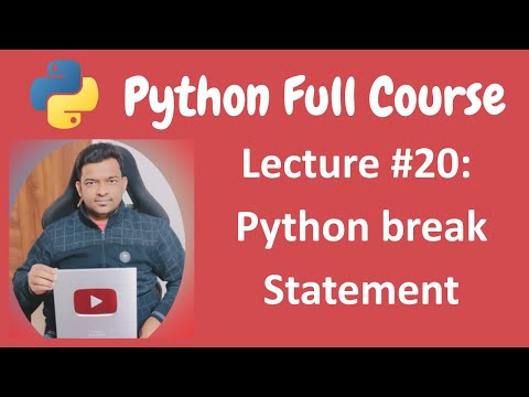 Python break Statement | Python Tutorial | Python Full Course - Lecture #20
