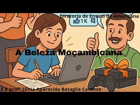 A beleza moçambicana - E.E Sônia Aparecida Bataglia Cardoso