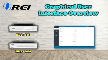 OREI HDS-1616/HDS-816 Software Overview - WEBGUI Tutorial