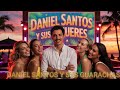 DANIEL SANTOS Y SUS GUARACHAS 6 1