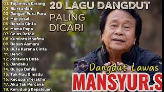 Album Mansyur S - Lagu Dangdut Terbaik Mansyur S - Dangdut Lawas Nostalgia