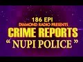 Crime reports 186 episode 13 july  912 diamond radio live stream