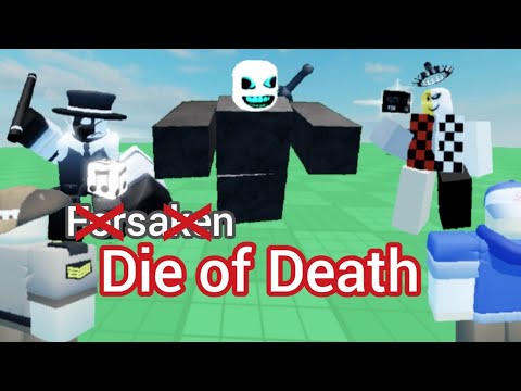 Forsaken, but it's Die of Death