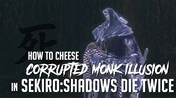 How to Cheese the Corrupted Monk (Illusion) in Sekiro (2025 Update - Easy Kill)