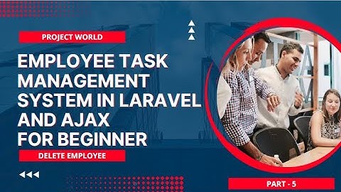 Mastering Laravel: Delete Employee Task Management System Development