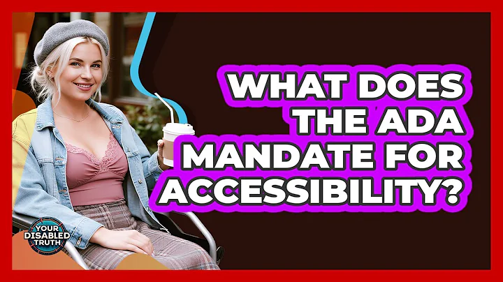 What Does The ADA Mandate For Accessibility?