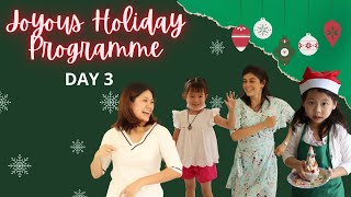 Joyous Holiday Programme | DAY 3