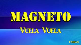 Magneto - Vuela Vuela Karaoke