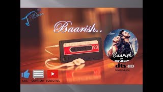 Baarish(Atif Aslam)-HD Audio Song