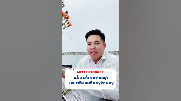 3 Gói Vay Đang Được Ưu Tiên Phê Duyệt Của Lotte Finance #lottefinance #0933239353