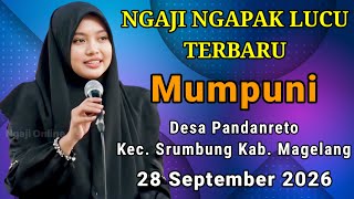 MUMPUNI TERBARU 28 SEPTEMBER 2026 NGAJI NGAPAK LUCU ~ Ustadzah Hj Mumpuni Handayayekti Di Magelang