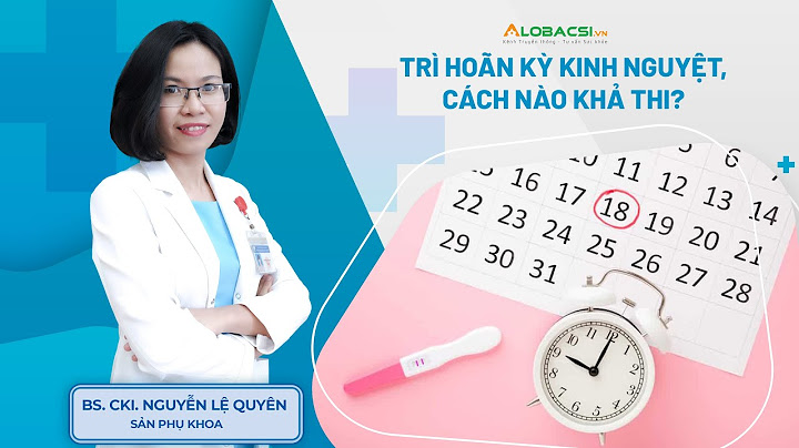 Làm thế nào để kỳ kinh nguyệt đến sớm hơn năm 2024