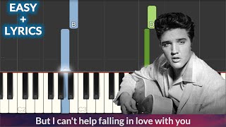 Can't Help Falling In Love - Elvis Presley EASY Piano Tutorial + Lyrics