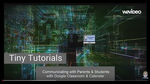 Communicating with Parents & Students with Google Classroom & Calendar