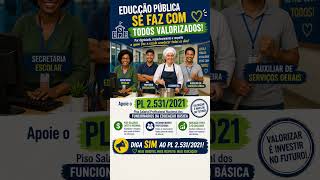 PL 2.531/21 é valorização para os/as funcionários/as escolares. #shorts #noticias