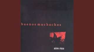 Video thumbnail of "Buenos Muchachos - Desestrés"