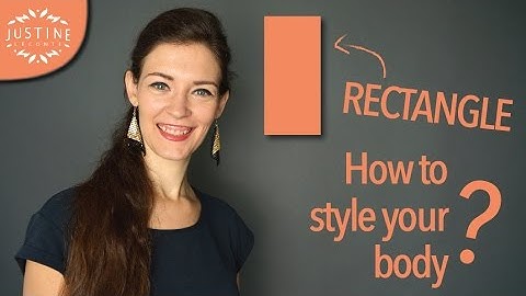How to style a rectangle shaped body (model body) | Justine Leconte