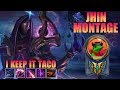 I Keep It Taco Jhin Montage - Jhin Main