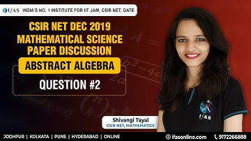 ABSTRACT ALGEBRA || CSIR-NET DEC-2019 PAPER DISCUSSION #2