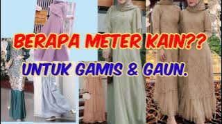 Berapa Meter Kain Untuk Gamis Dan Gaun? (2021)