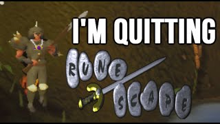 I QUIT OSRS!