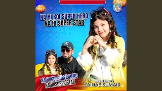 Na Hi Koi Super Hero Na Hi Super Star