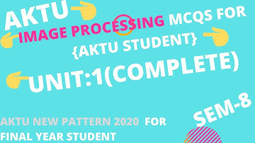Important MCQ on Digital Image Processing|Unit : 1(COMPLETE)|#AKTU|#SEM:8|#B.TECH|2020