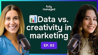 Expert's Insight: Balancing Data & Creativity in Digital Advertising | Alexis Young | Fully Managed