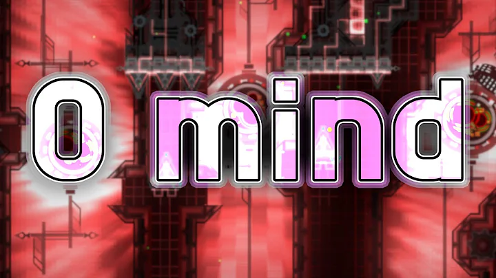 0 mind 100% by iMinAY (Extreme Demon) | Geometry Dash