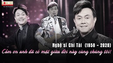 Tri ân cố nghệ sỹ Chí Tài, cảm ơn anh đã có mặt giữa đời này cùng chúng tôi!