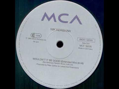 Nik Kershaw - Wouldn´t It Be Good (Special Extended Mix) - YouTube