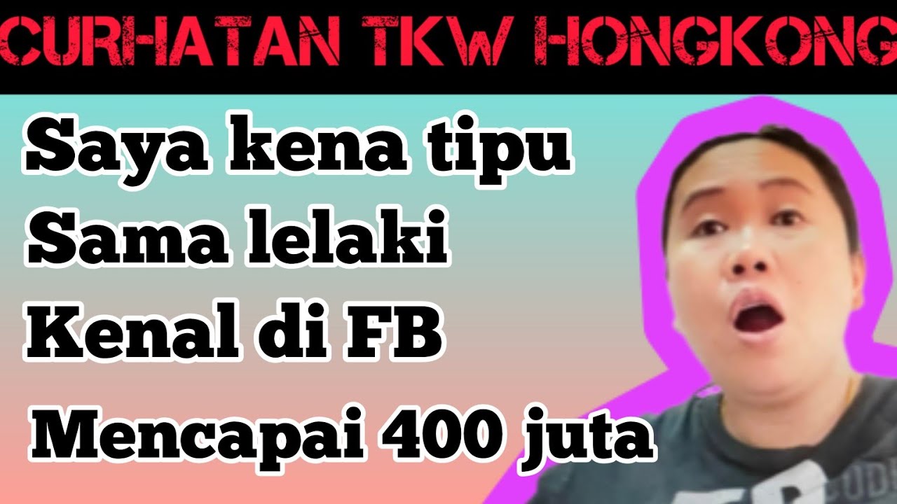 Saya kena tipu sama lelaki kenal di FB mencapai 400juta