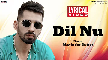 Dil Nu - Maninder Butter | Lyrical Video | Best Punjabi Romantic Songs