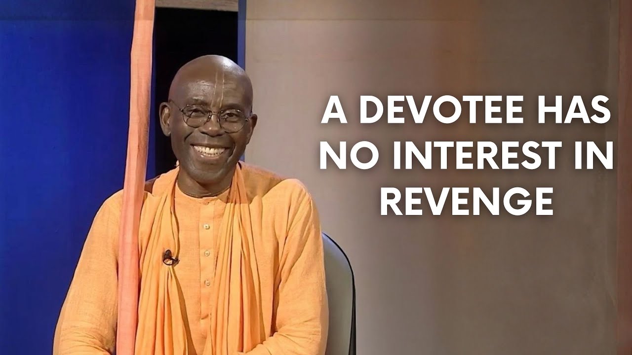 H.H. Bhakti Vasudeva Swami - A Devotee Has No Interest in Revenge