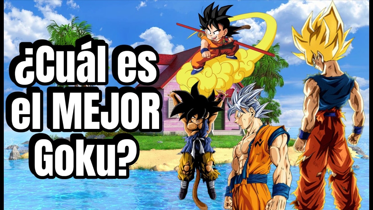 ¿Cual es el MEJOR Goku? | Analisis Dragon Ball, Z, GT y Super.