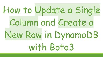 How to Update a Single Column and Create a New Row in DynamoDB with Boto3